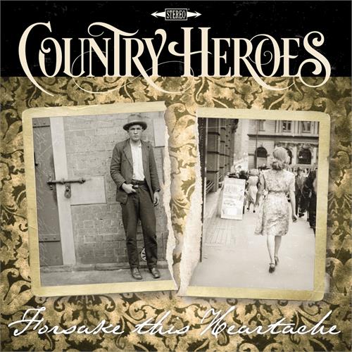Country Heroes Forsake This Heartache (7'')